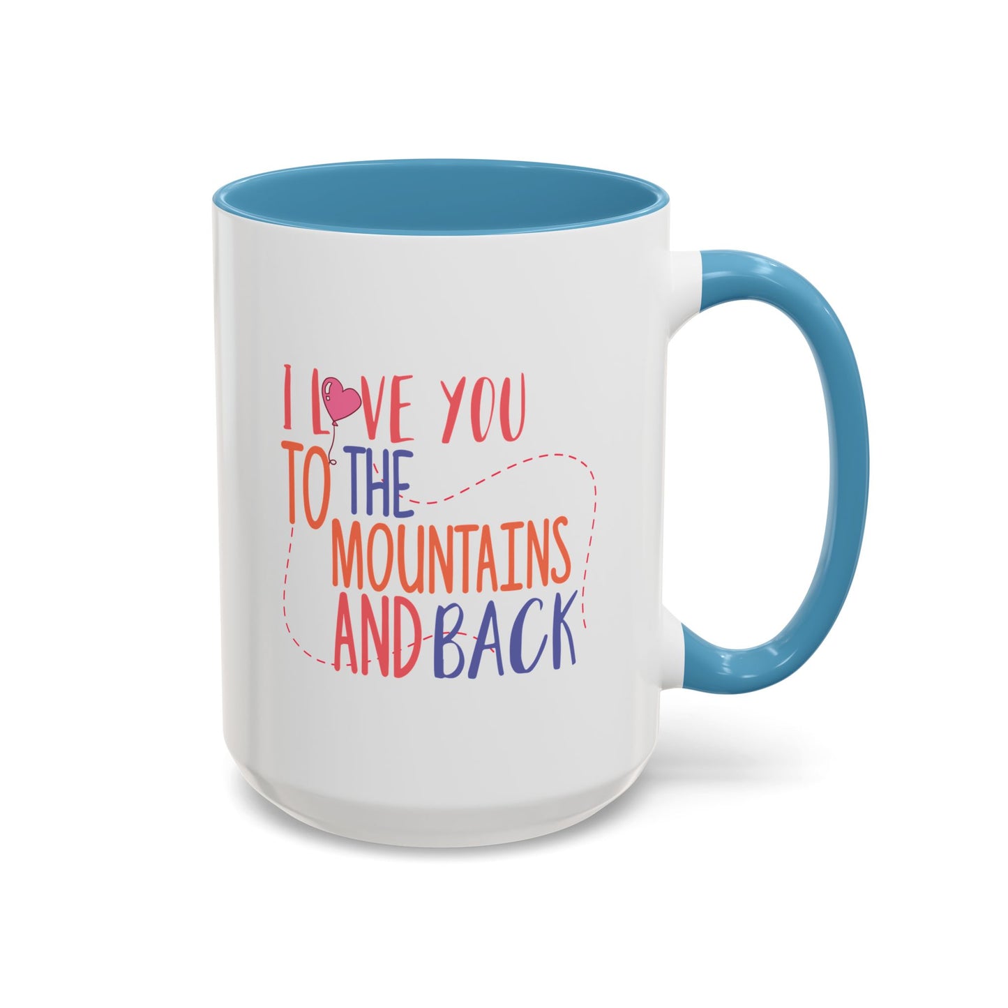 Adventure Mug - I Love You To The Mountains