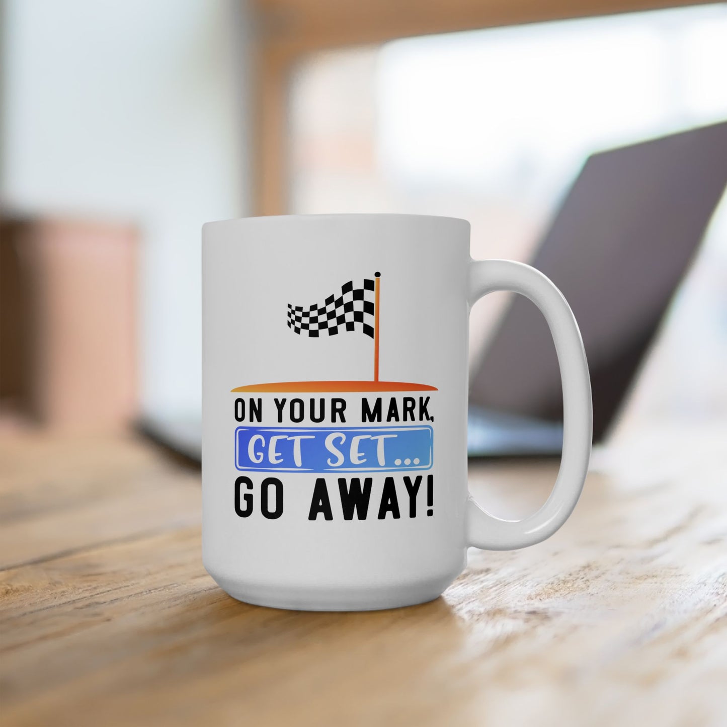 Humor Mug - On Your Mark Get Set