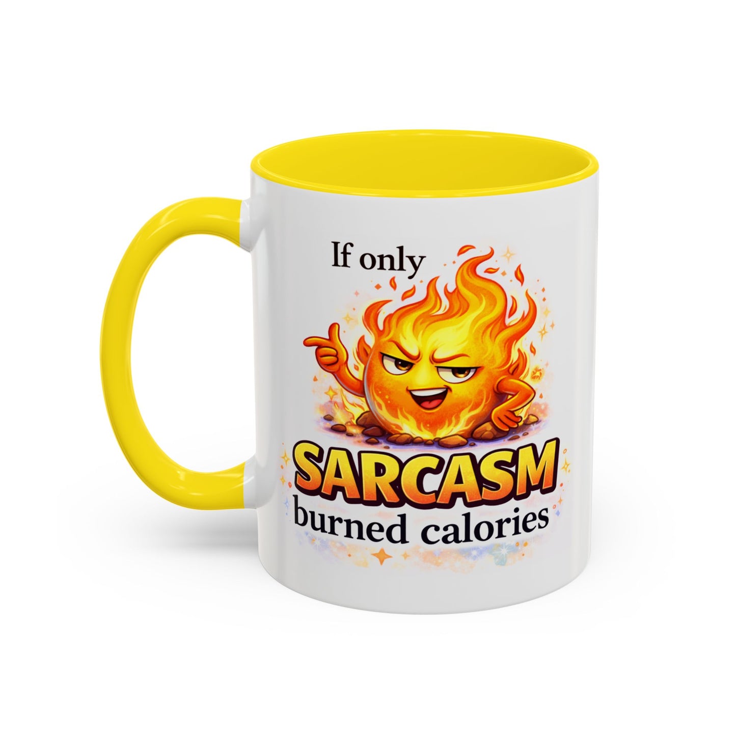 Humor Mug - If Only Sarcasm Burned Calories