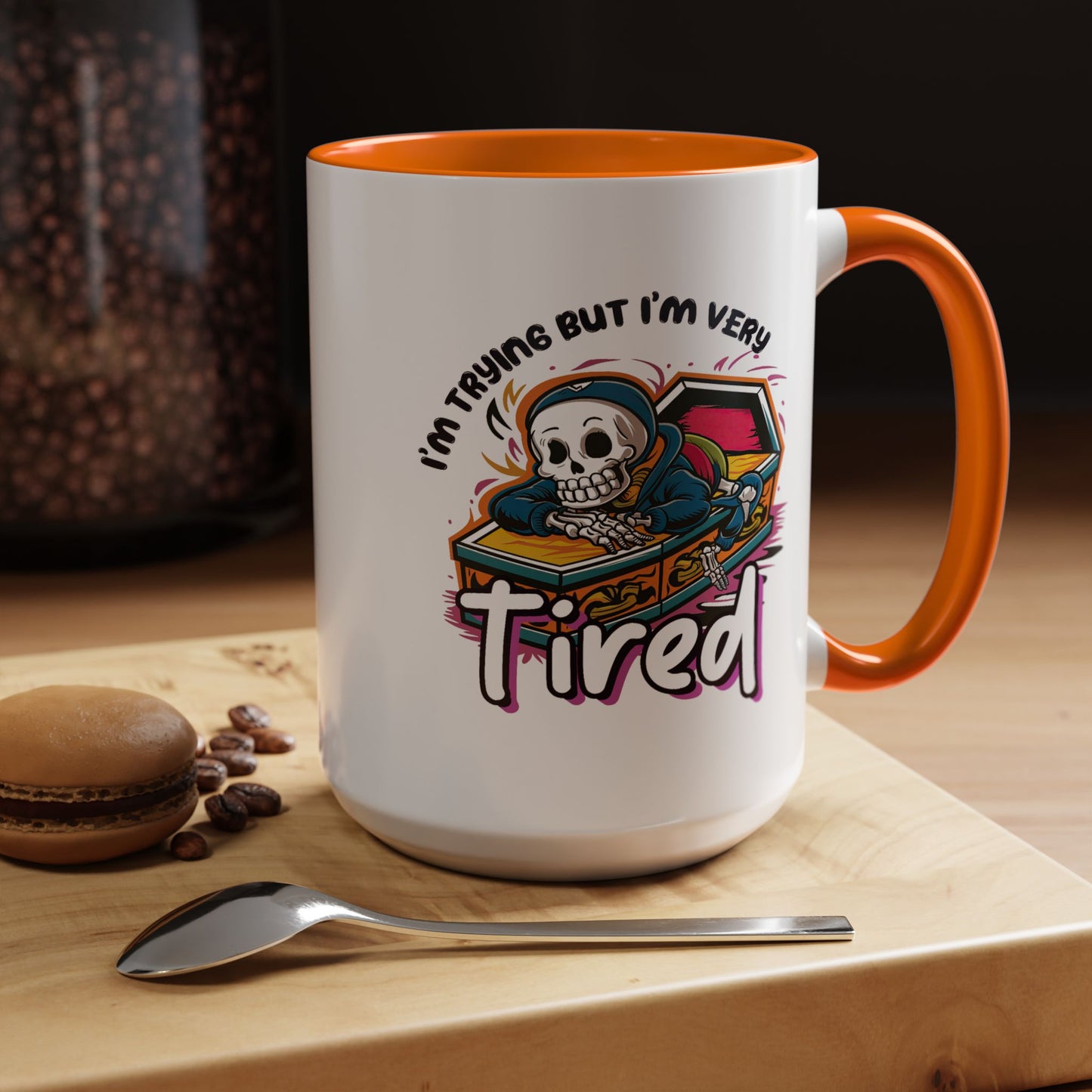 Humor Mug - I'm Trying But I'm Very Tired