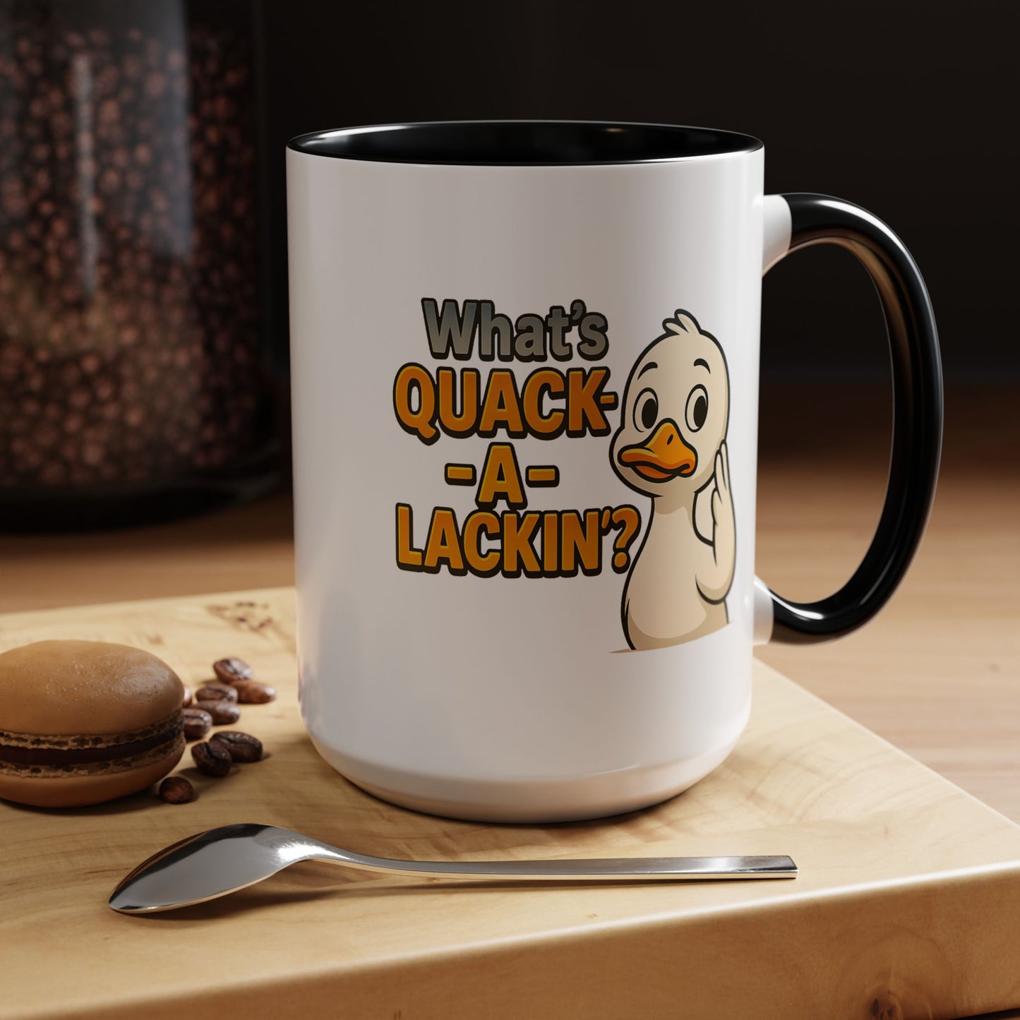Humor Mug - What's Quack-a-Lackin'?