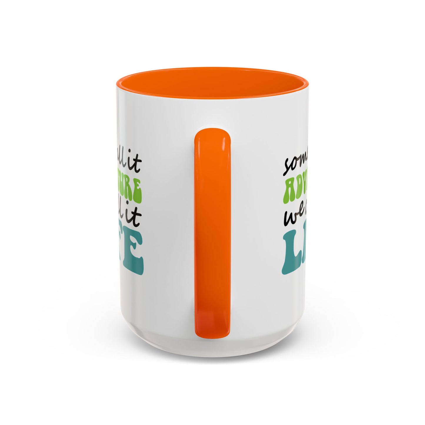 Adventure Mug - Some Call It Adventure