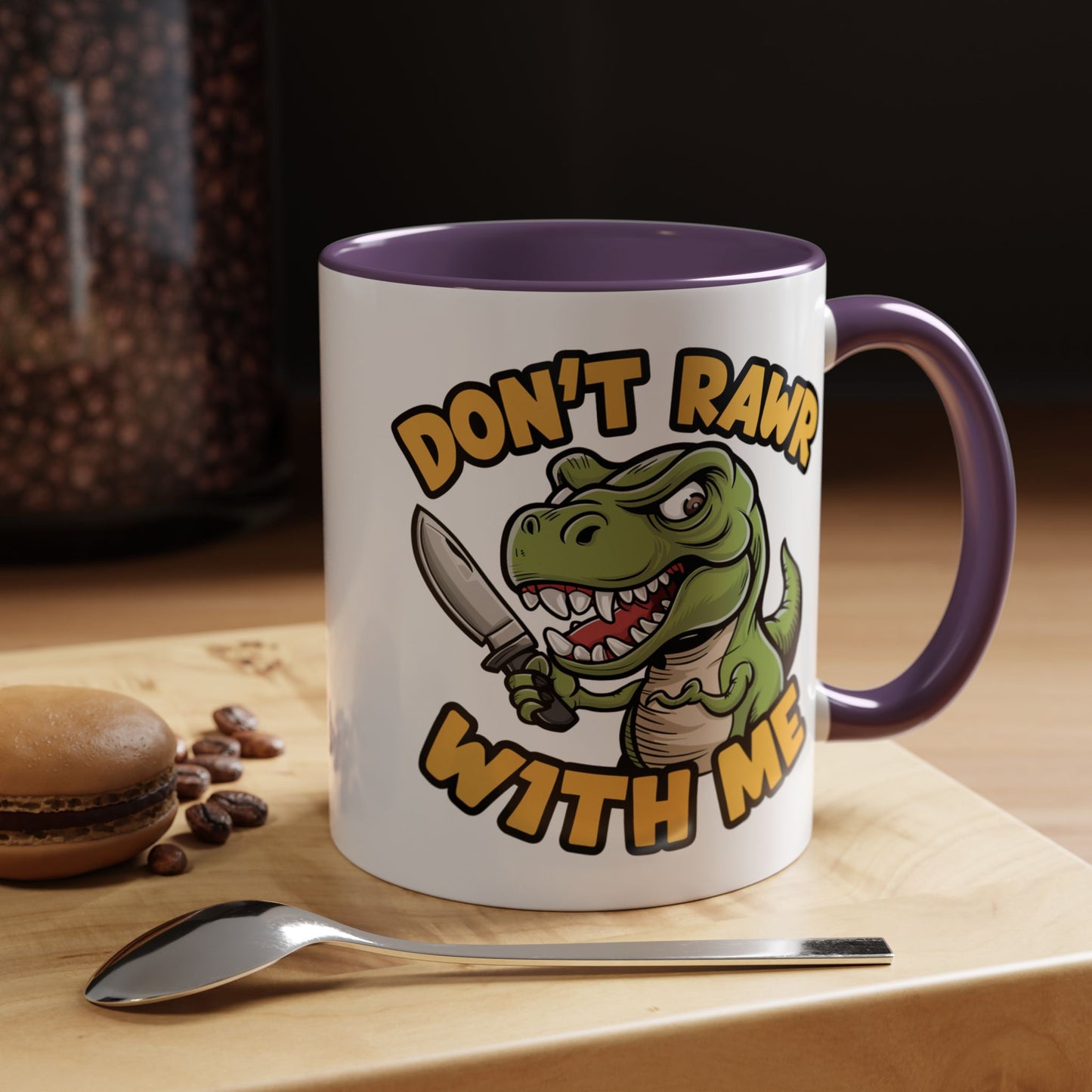 Humor Mug - Don't Rawr With Me