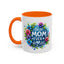 Mother's Day Mug - Best Mom Ever Floral
