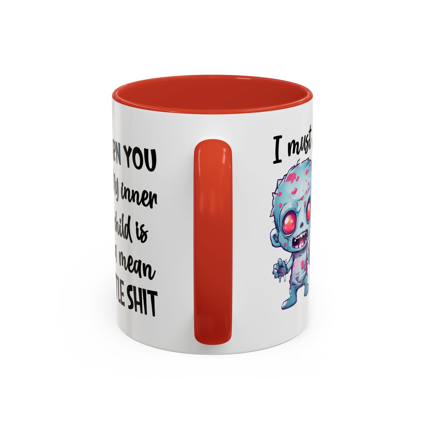 Humor Mug - I Must Warn You