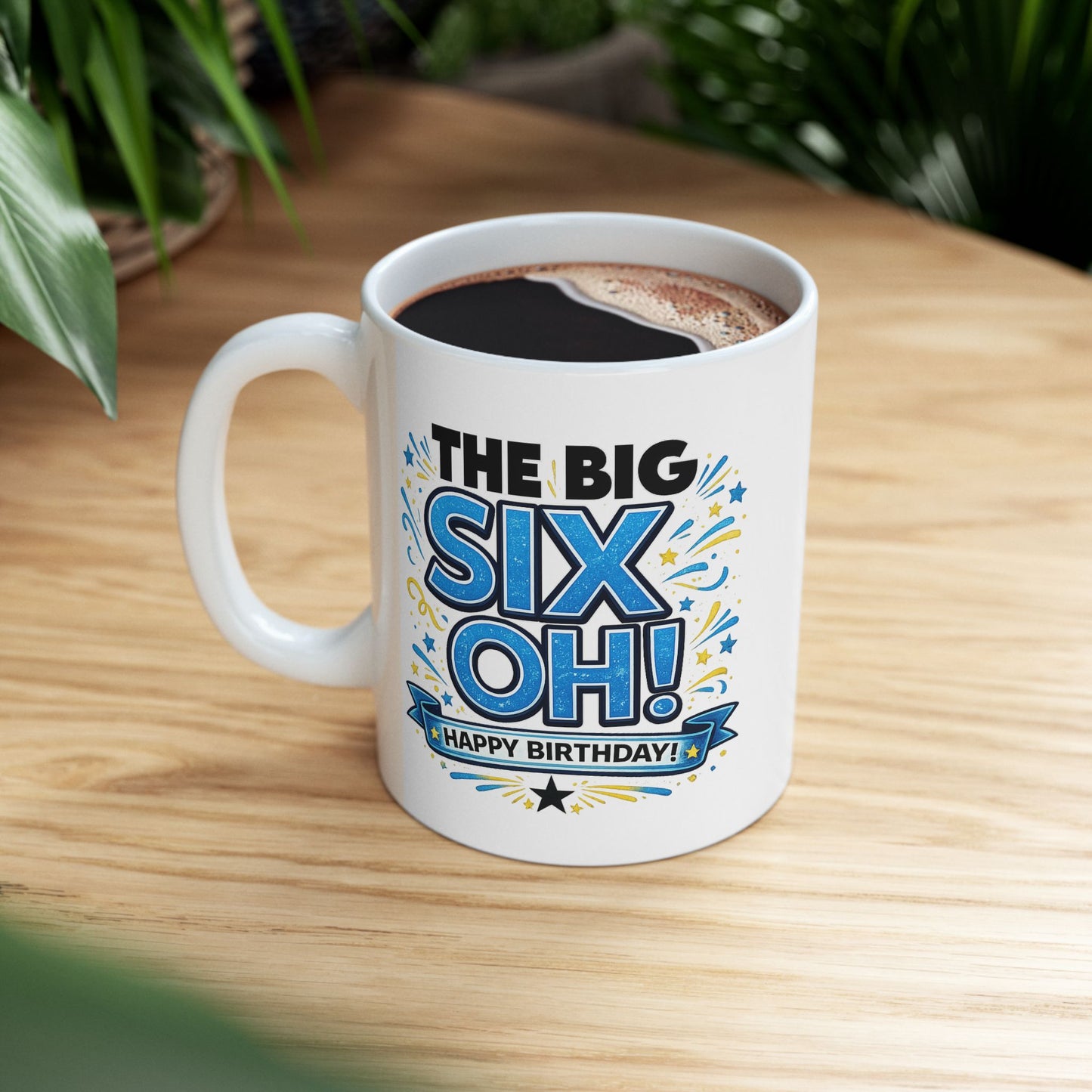Birthday Mug - The Big Six Oh!