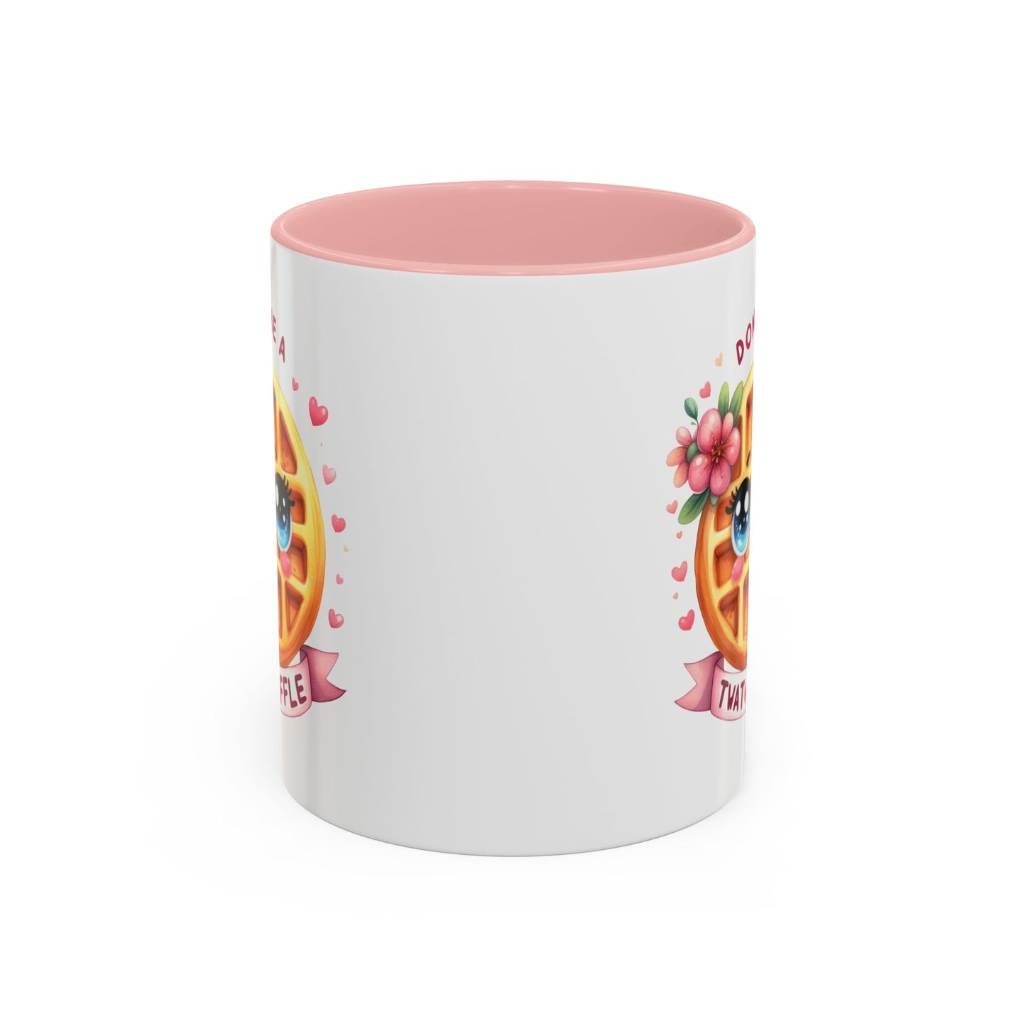Humor Mug - Don't Be a Twat Waffle