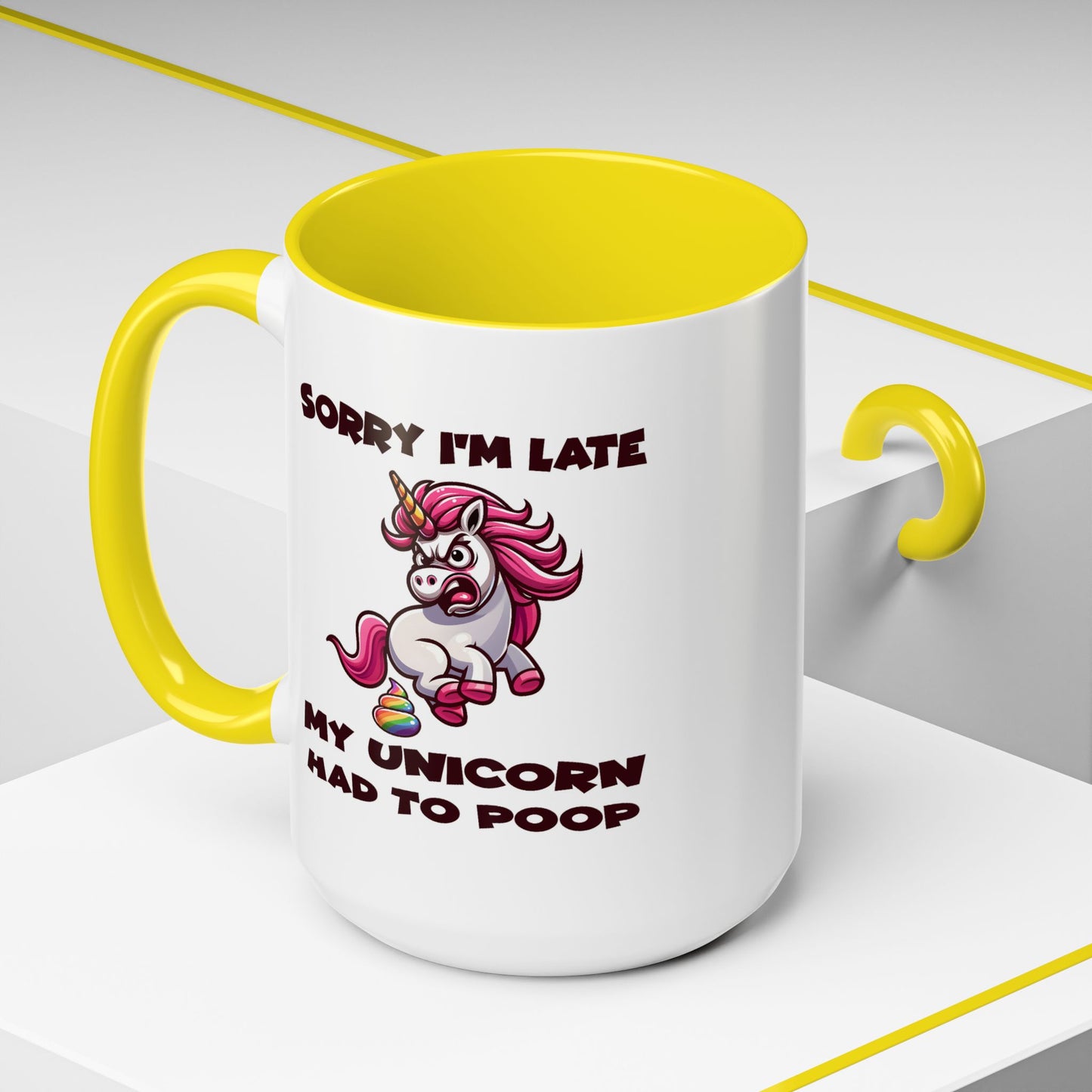 Humor Mug - Sorry I'm Late My Unicorn Had to Poop