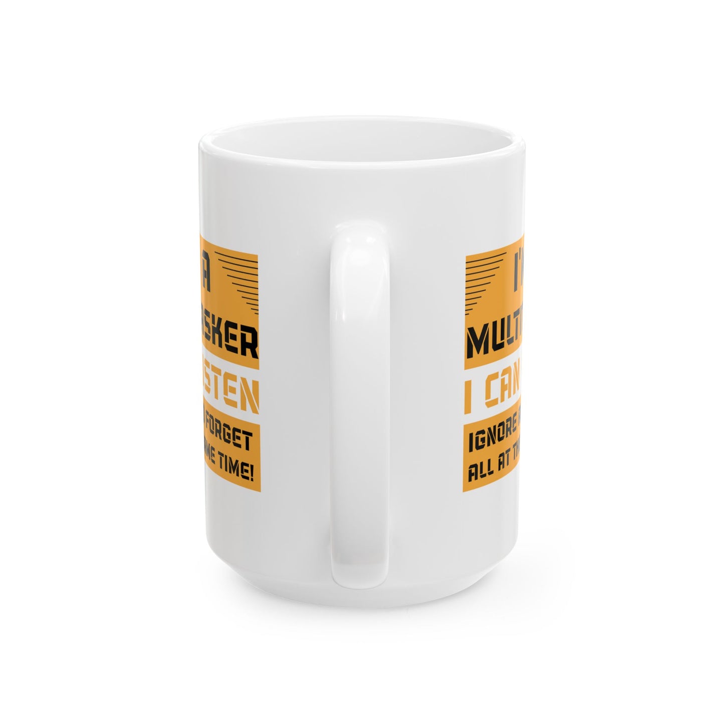 Humor Mug - I'm a Multitasker