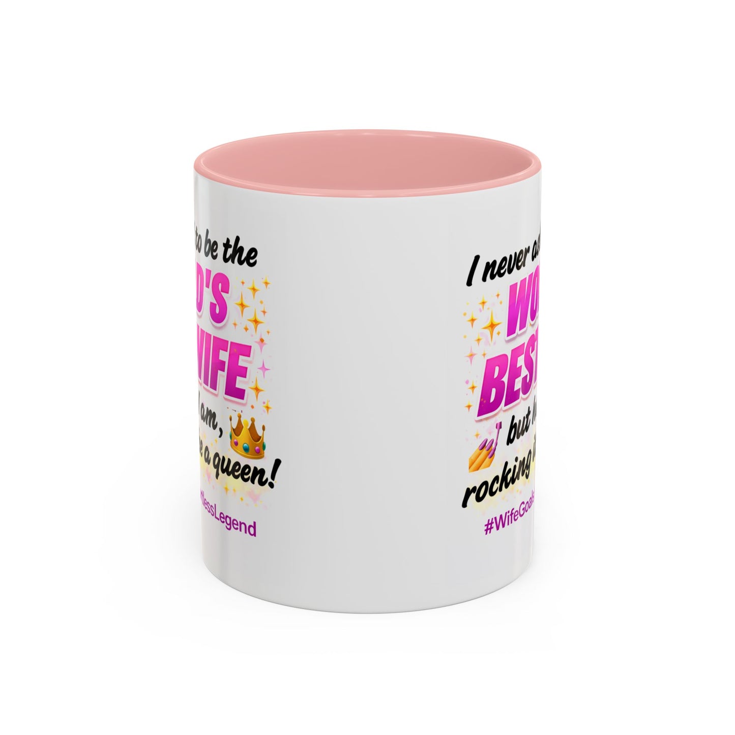 Anniversary Mug - I Never Asked To Be The World's Best Wife