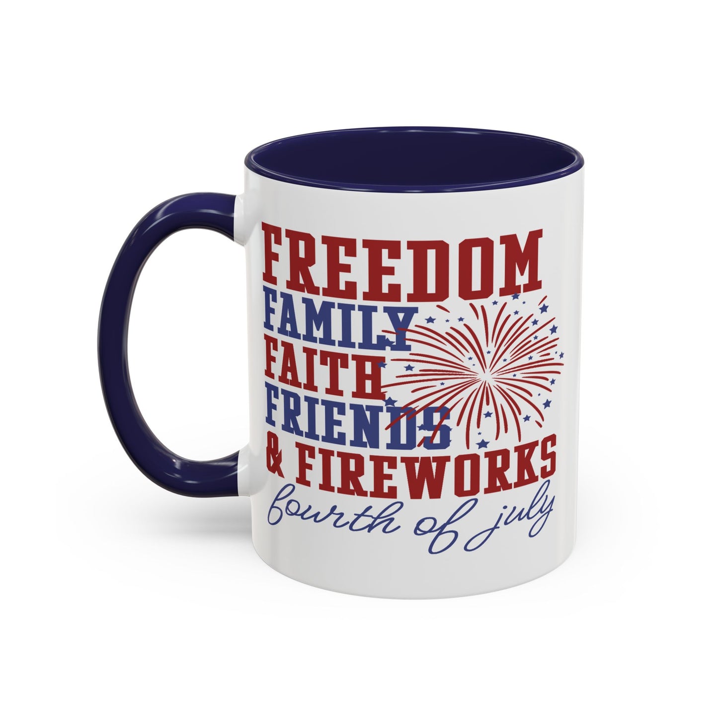 4th of July Mug - Freedom Family Faith
