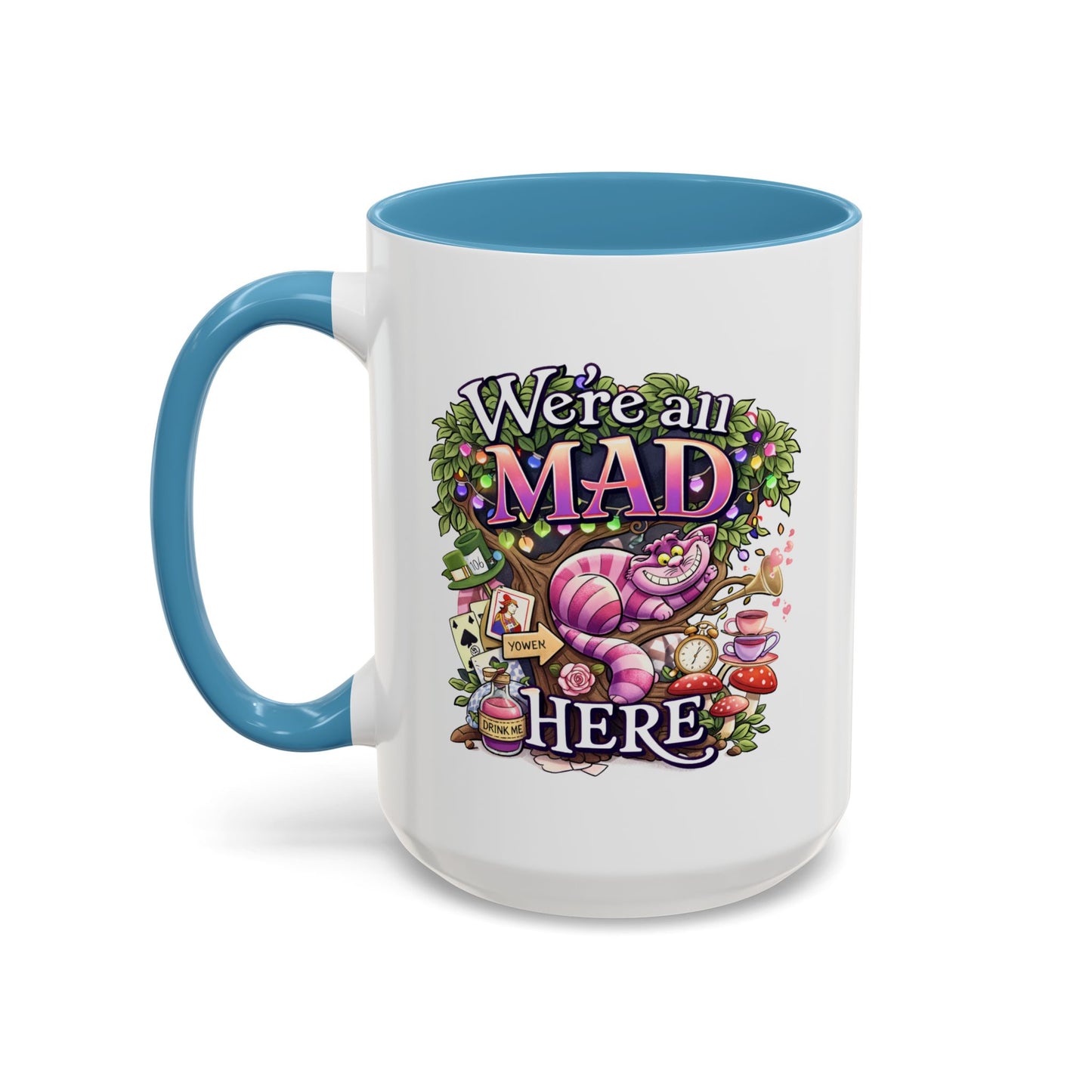 Humor Mug - We're All Mad Here