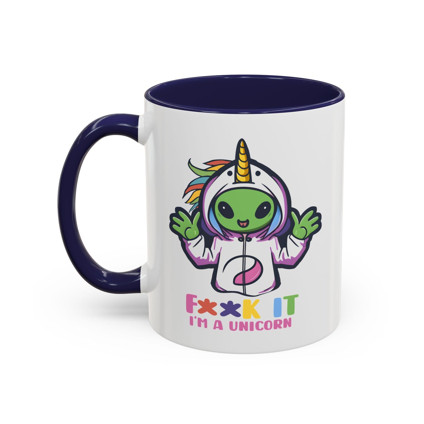 Alien Mug - F**K It I'm A Unicorn