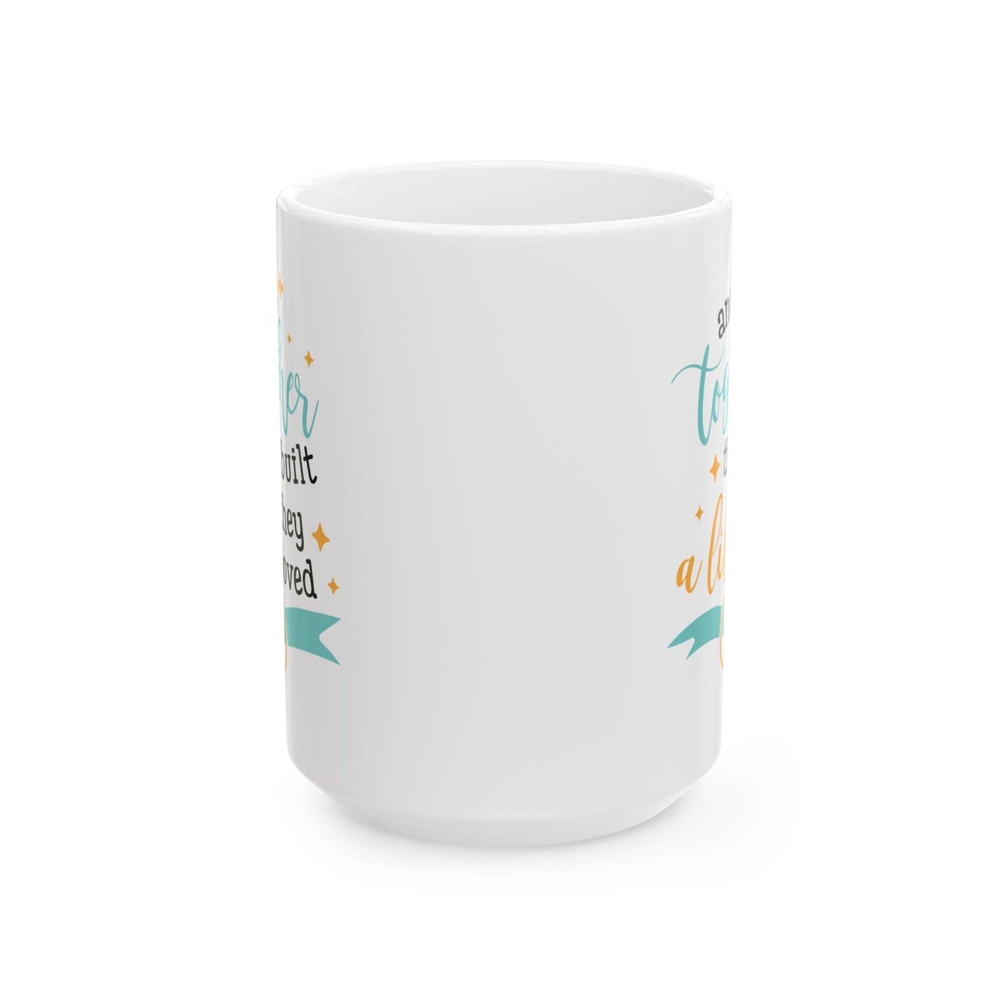 Anniversary Mug - And So Together They Built A Life They Loved