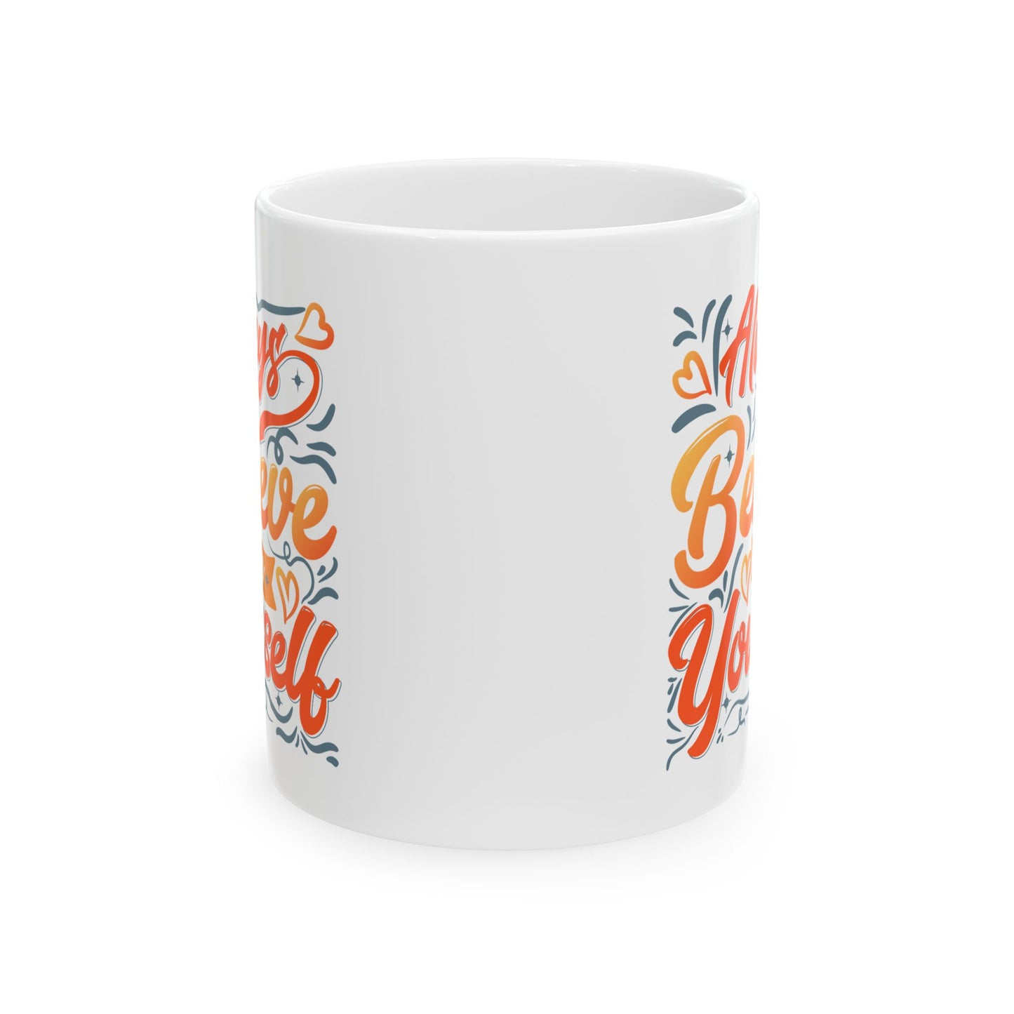 Motivation Mug - Always Believe In Yourself