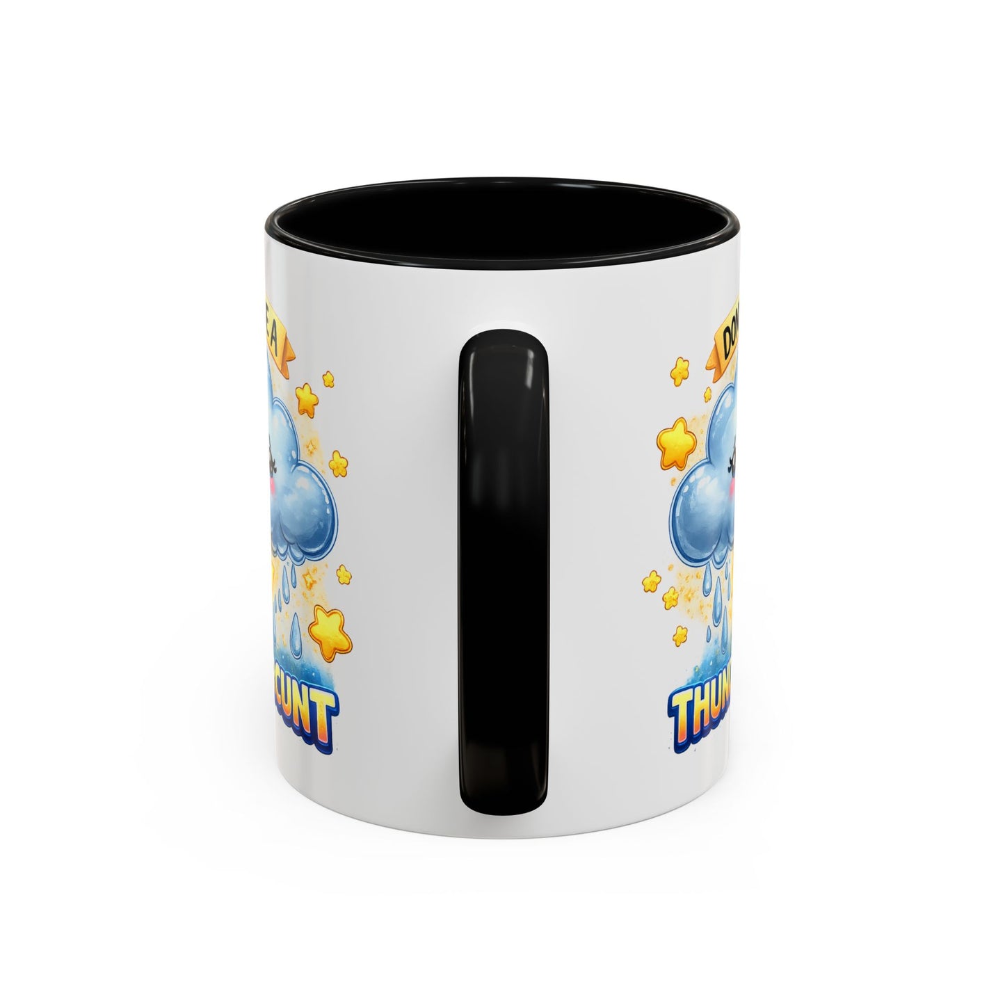 Humor Mug - Don't Be a Thundercunt
