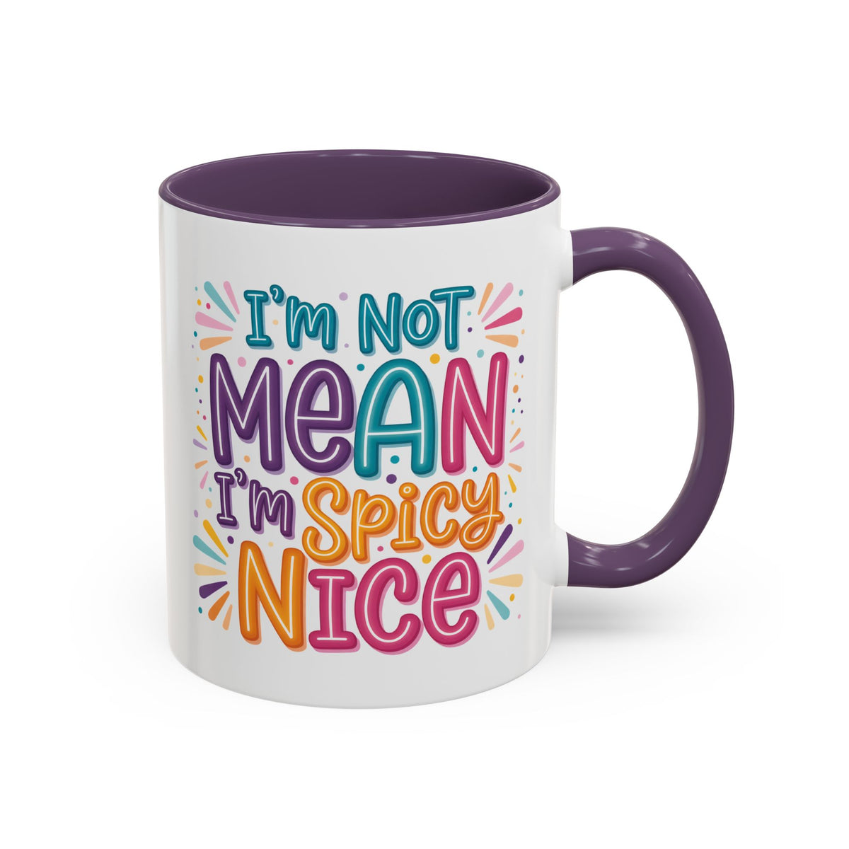 Humor Mug - I'm Not Mean I'm Spicy Nice