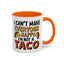 Humor Mug - I Can't Make Everyone Happy