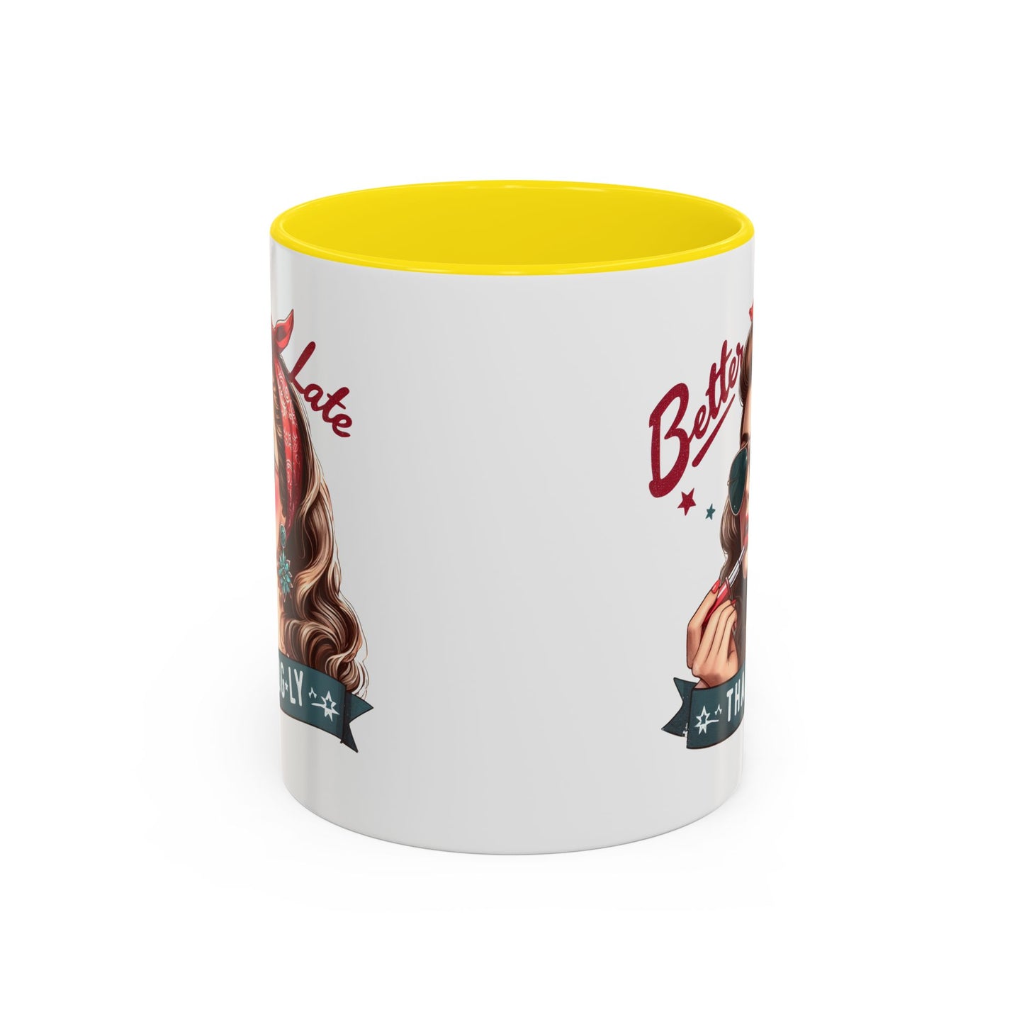 Humor Mug - Better Late Than Ugly