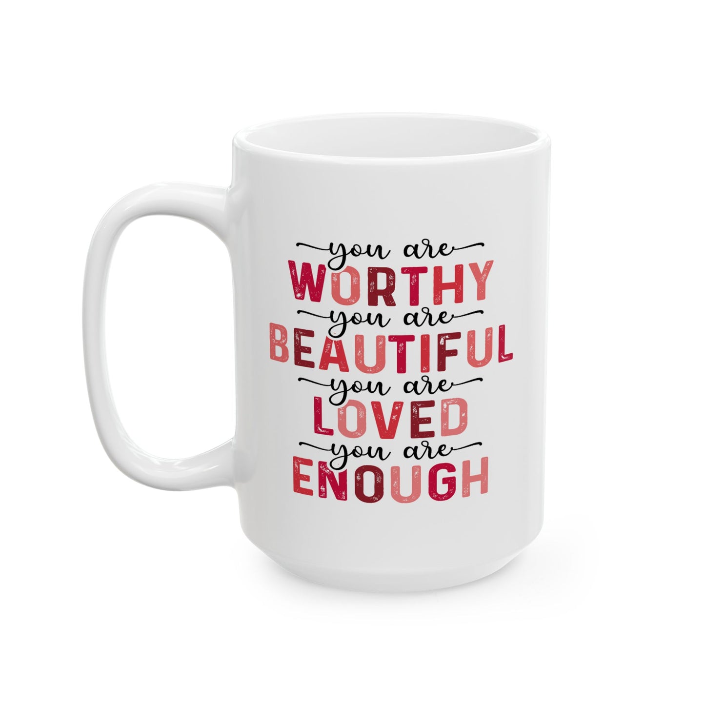 Motivation Mug - You Are Worthy 1