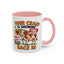 Humor Mug - You're Crazy is Showing