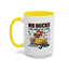 Humor Mug - My Ducks May Not Be In a Row