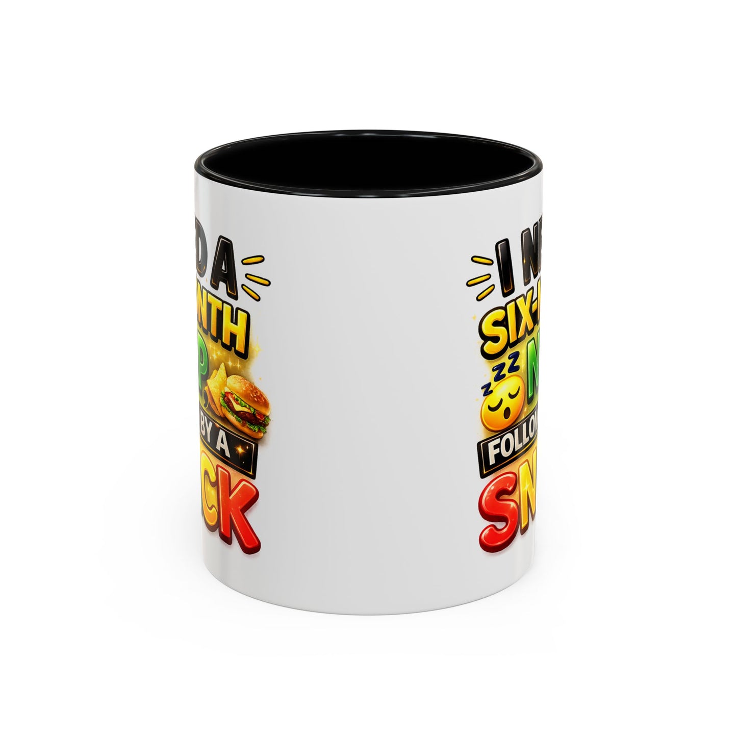 Humor Mug - I Need a Six Month Nap