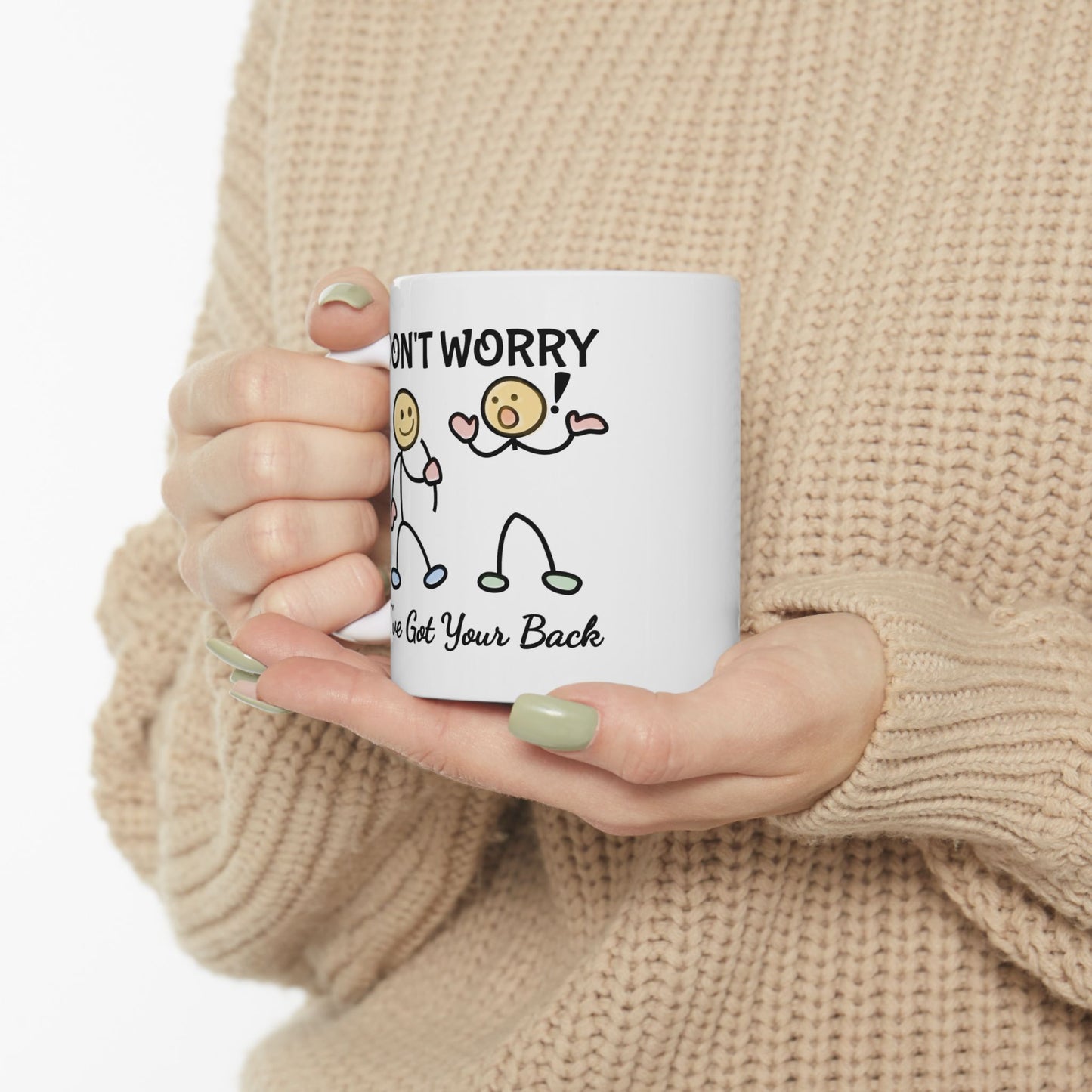Humor Mug - Don't Worry I've Got Your Back