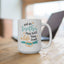 Anniversary Mug - And So Together They Built A Life They Loved