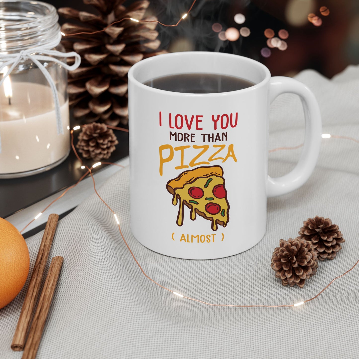 Annaversary Mug - I Love You More Than Pizza ( almost )