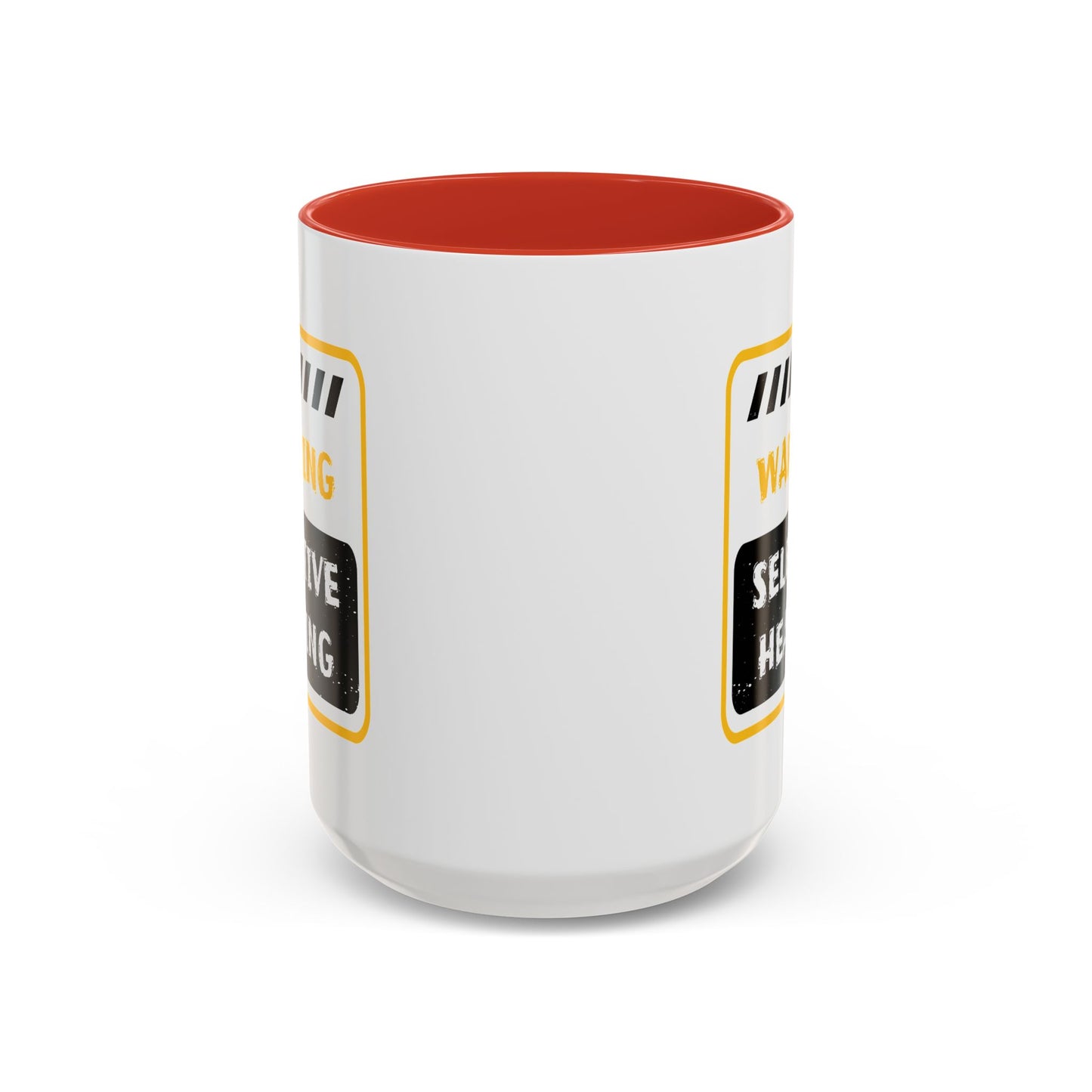 Humor Mug - Warning Selective Hearing