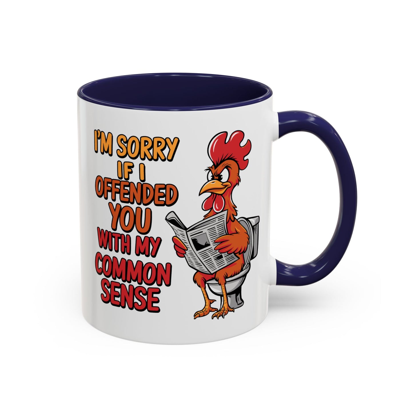 Humor Mug - I'm Sorry If I Offended You