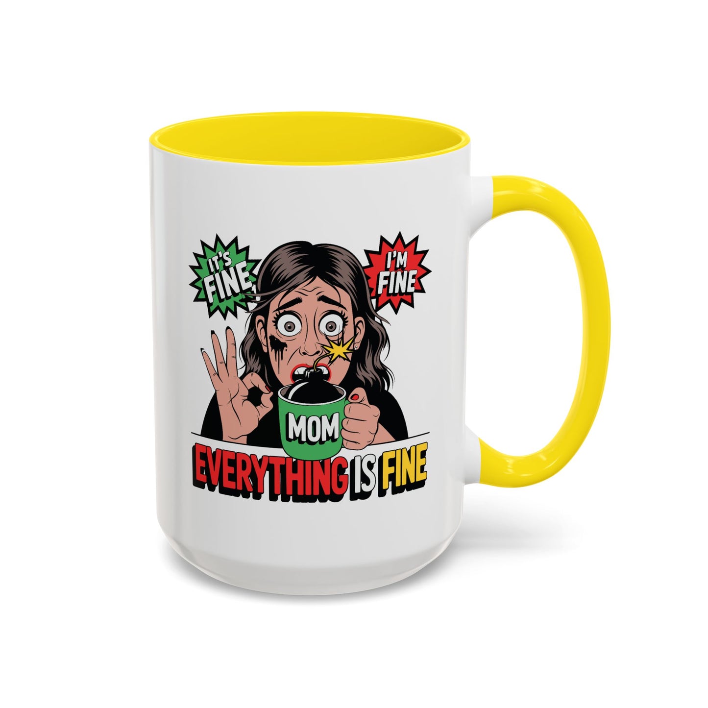 Humor Mug - Its Fine I'm Fine Mom