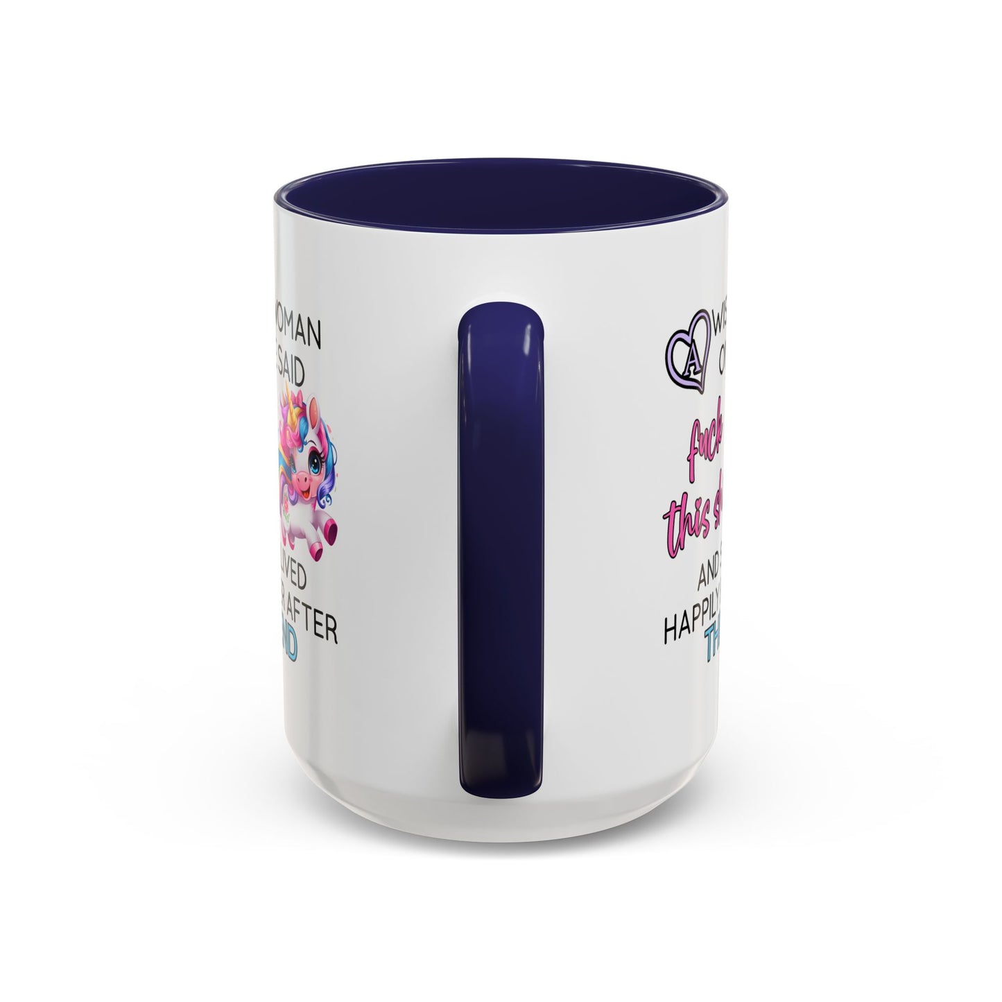 Adult Mug - A Wise Woman Once Said