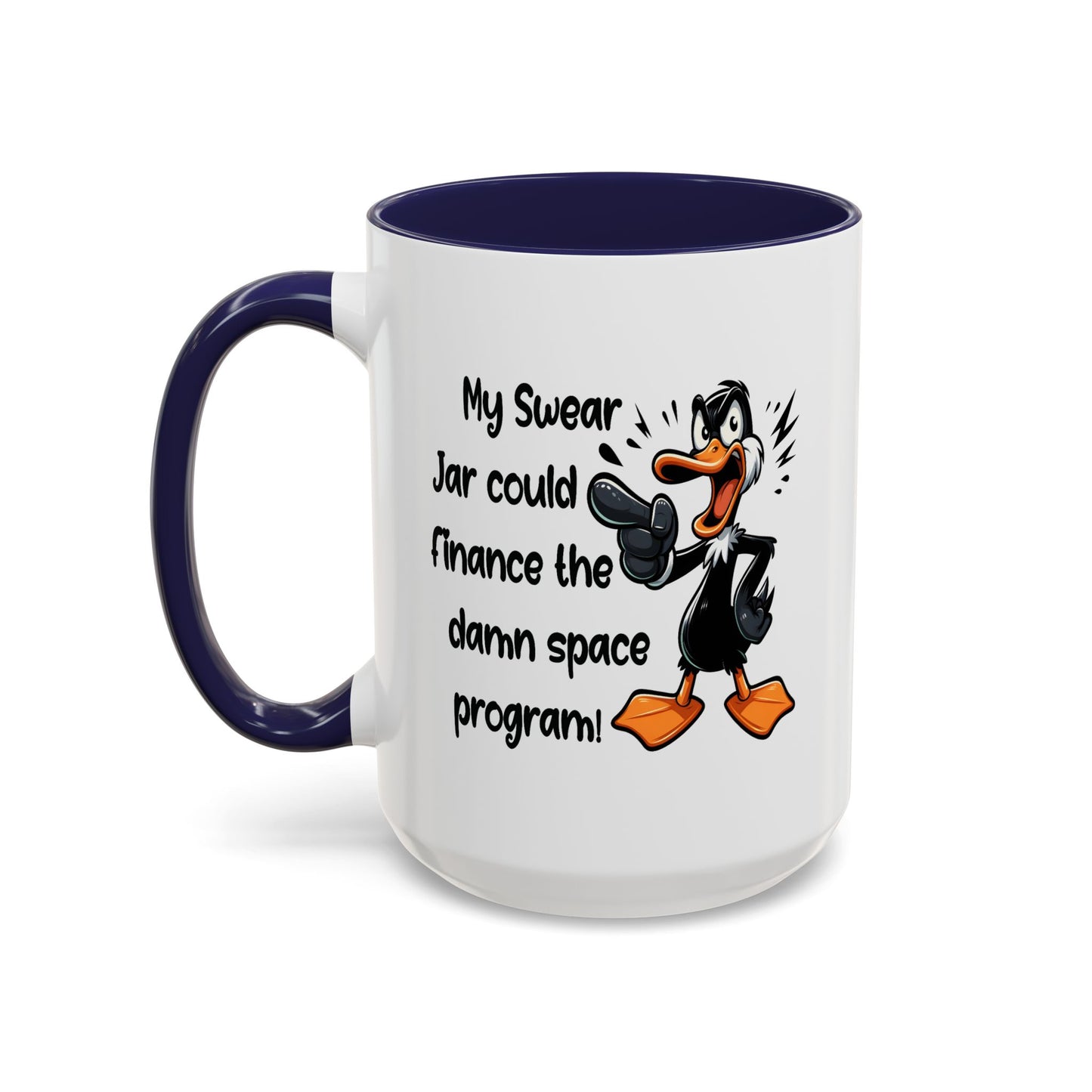Humor Mug - My Swear Jar Could Finance the Damn Space Program!