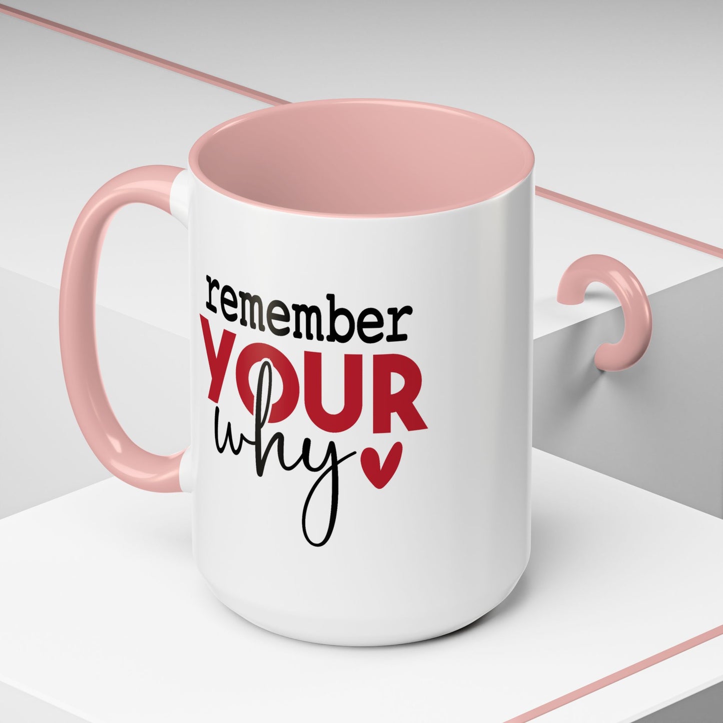Motivation Mug - Remember Your Why