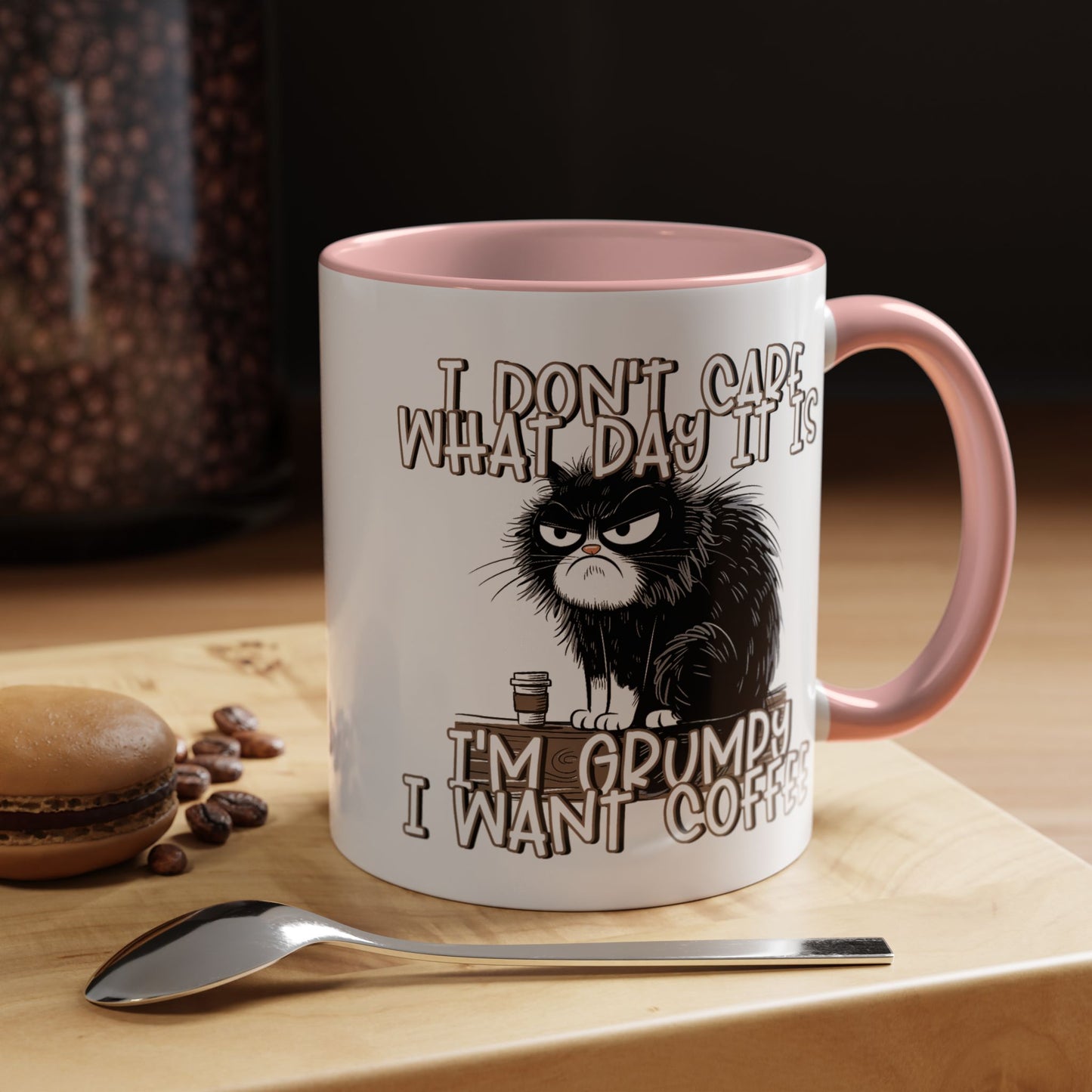 Humor Mug - I Don't Care What Day it is