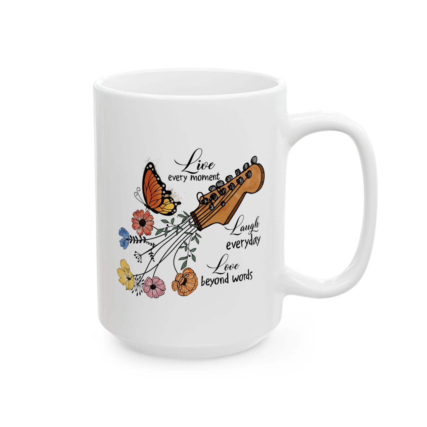 Motivation Mug - Live Every Moment Laugh Every Day Love Beyond Words Guitar