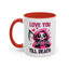 Valentine's Day Mug - Love You Till Death