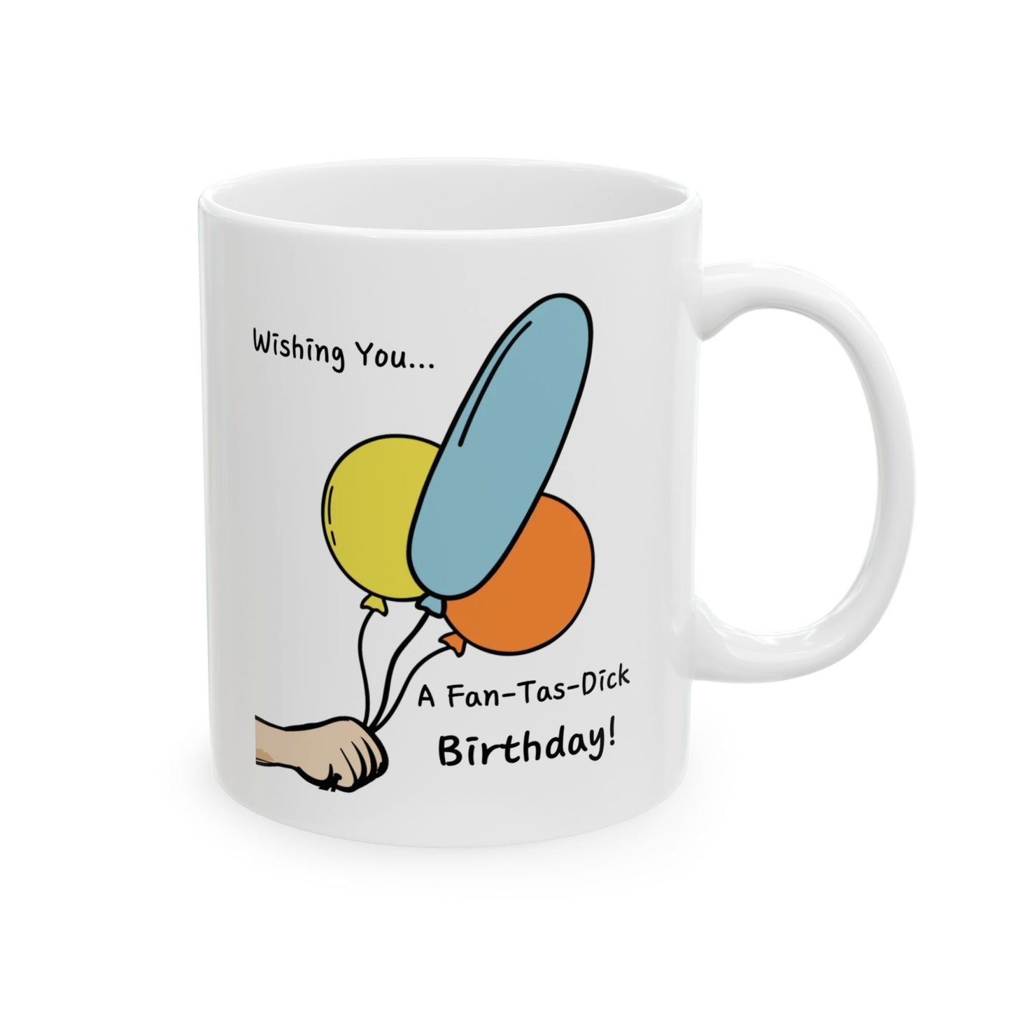 Birthday Mug - Wishing You a Fan-Tas-Dick Birthday!