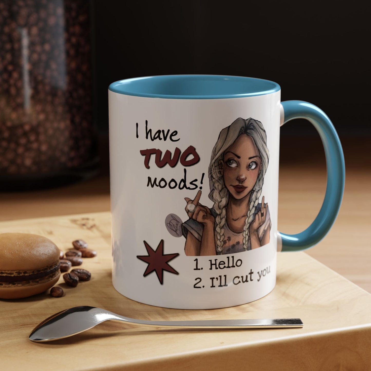 Humor Mug - I Have Two Moods