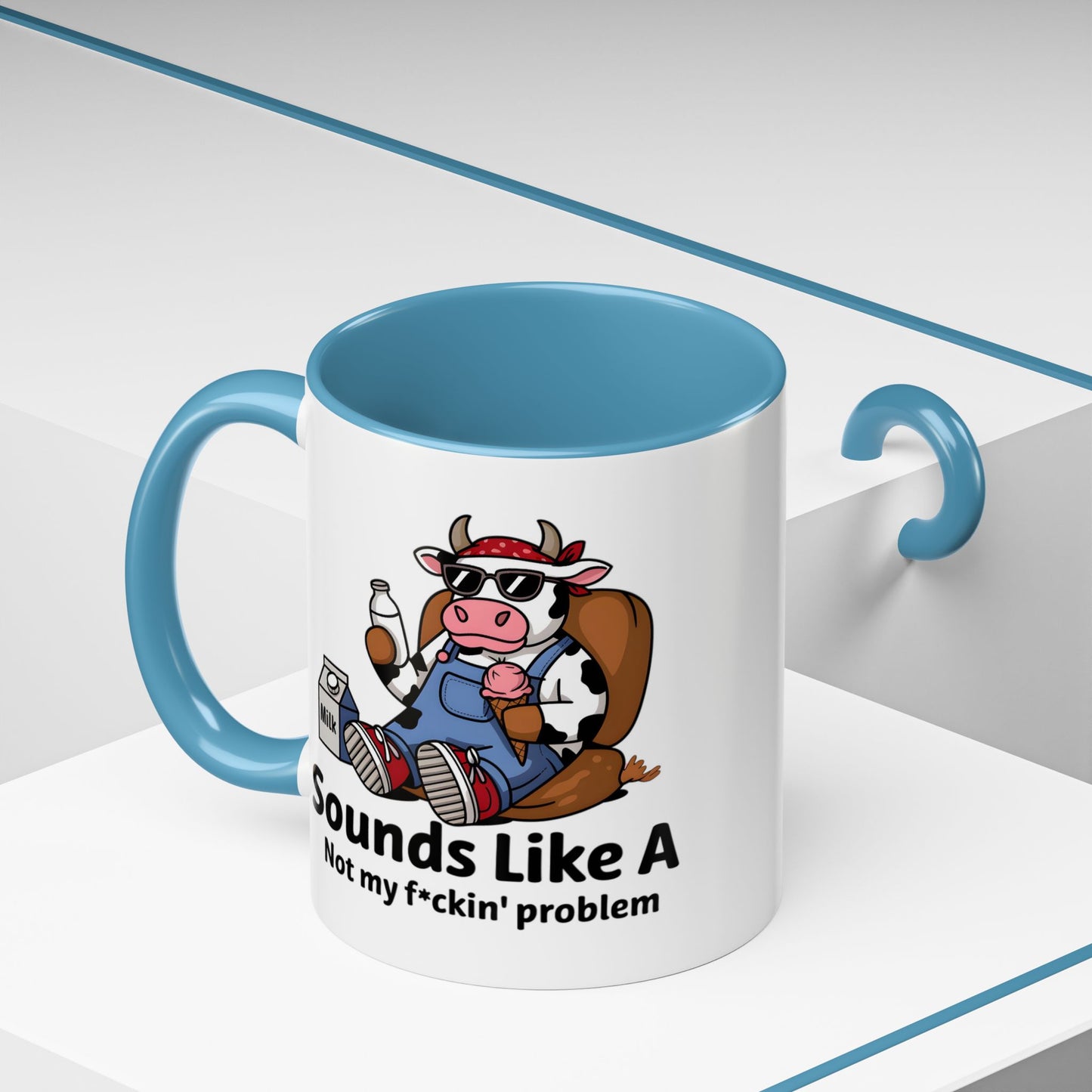 Humor Mug - Sounds Like A