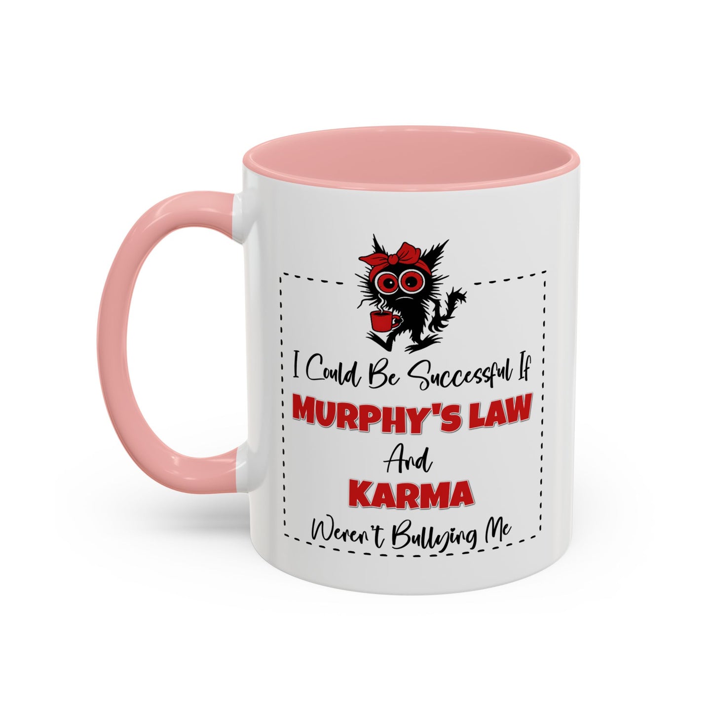 Humor Mug - I Could Be Successful
