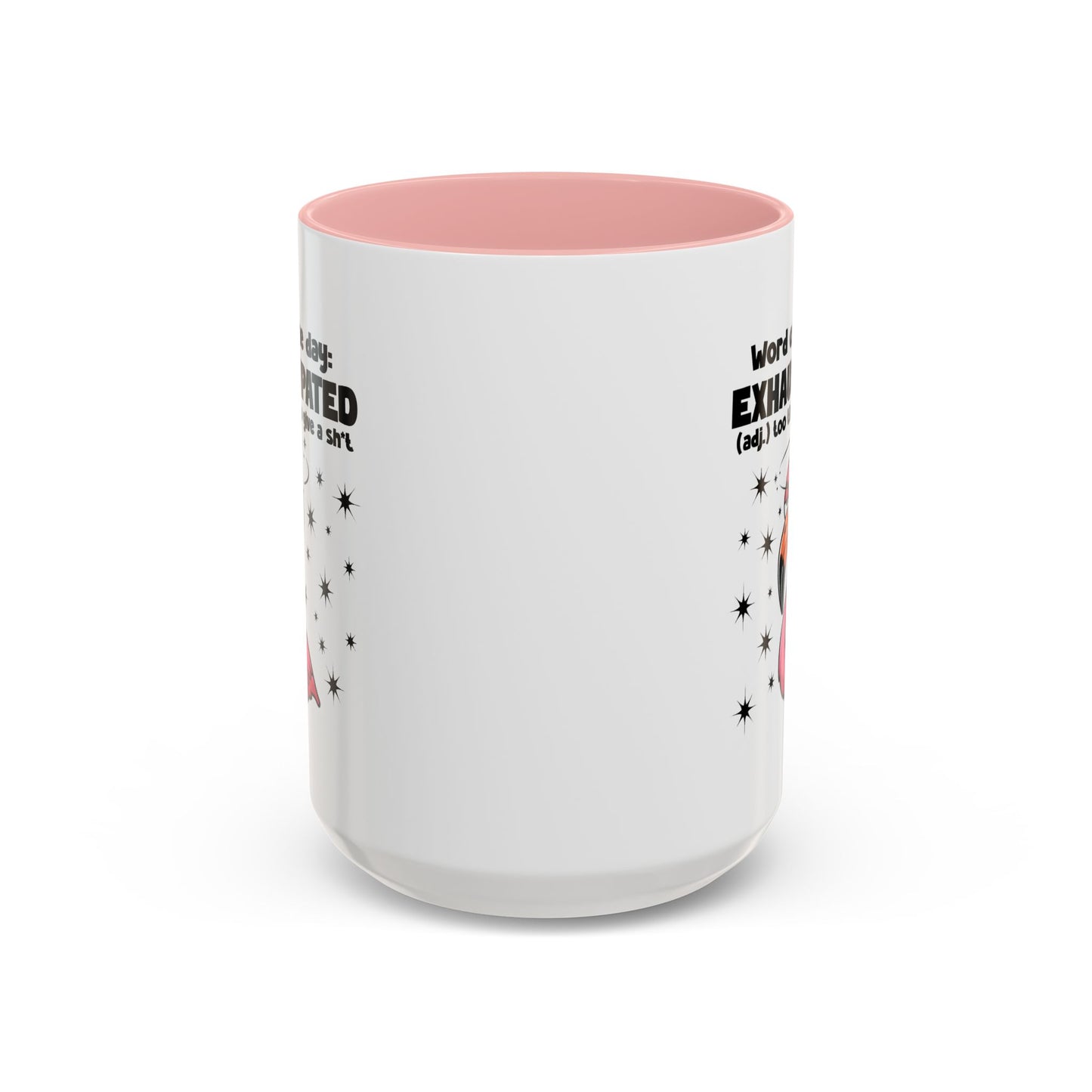 Humor Mug - Word of The Day Exhaustipated