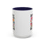 Humor Mug - Sorry I'm Late I Was Dilly Dallying