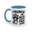 Humor Mug - I Promise I'm Nicer Than My Face Looks