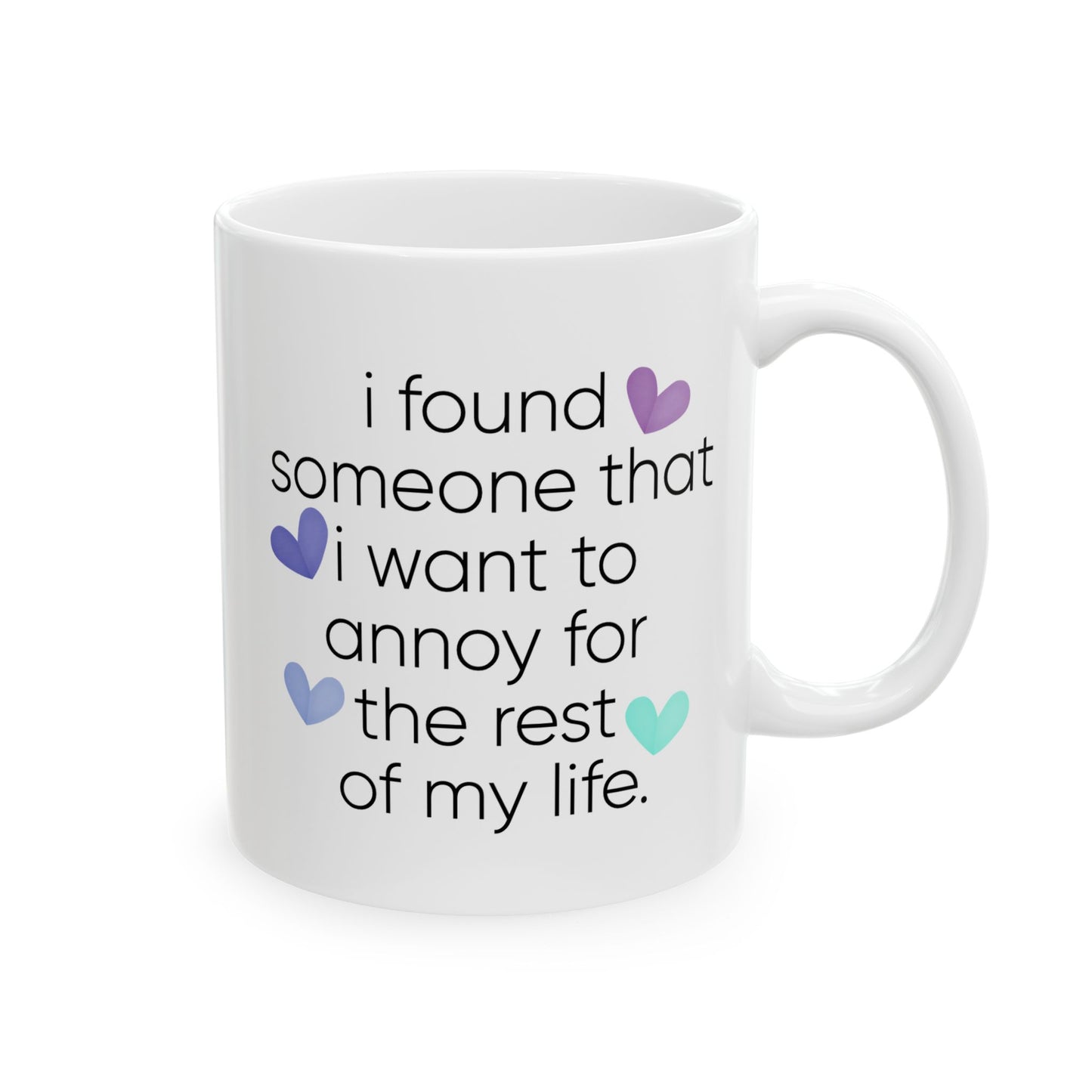 Anniversary Mug - I Found Someone