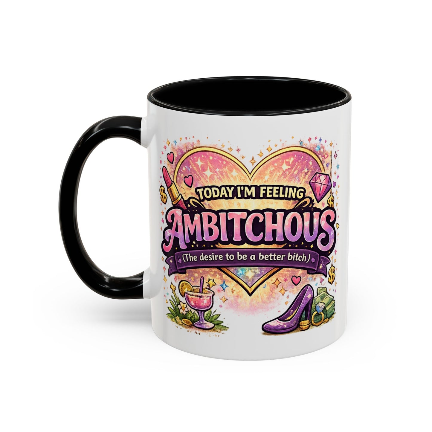 Humor Mug - Ambitchous