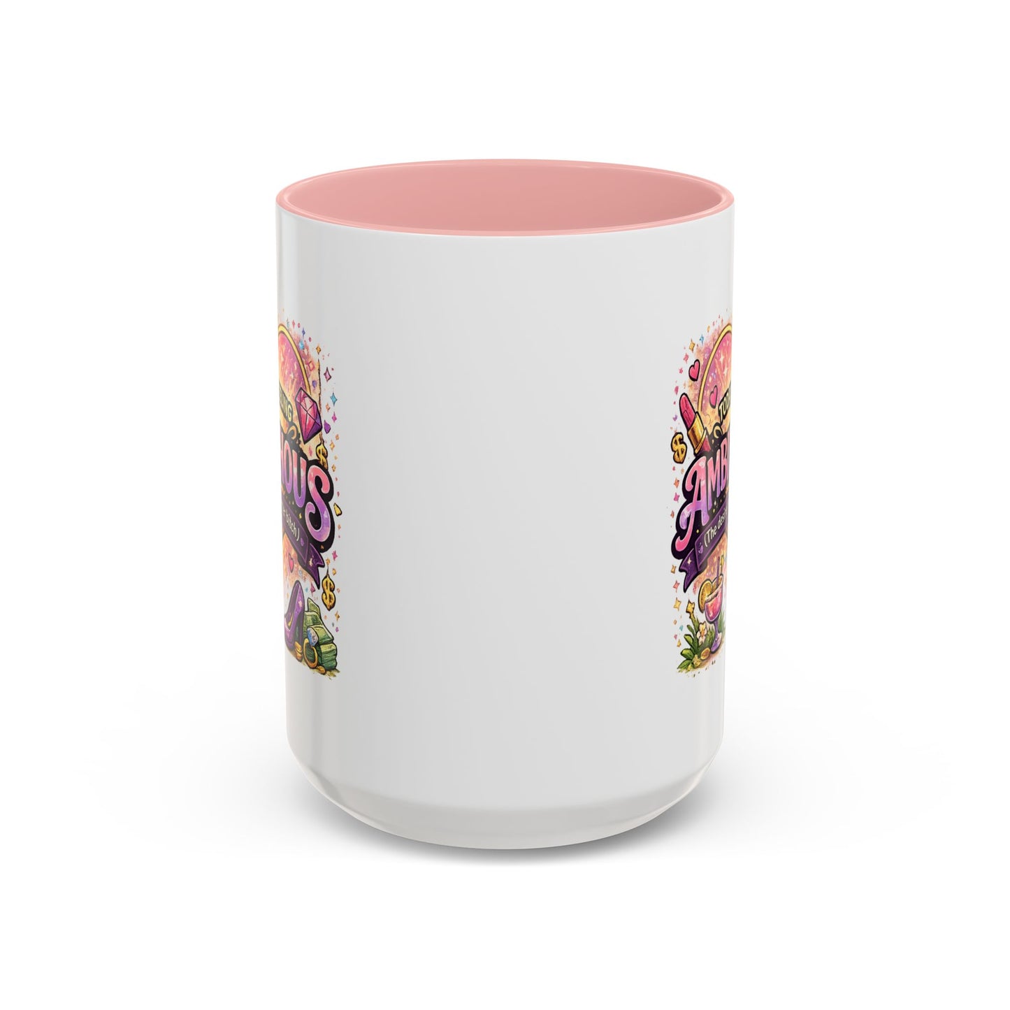 Humor Mug - Ambitchous