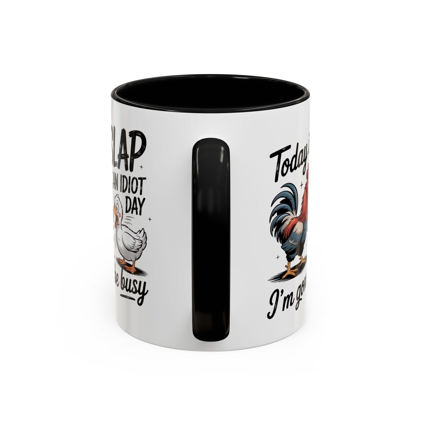 Humor Mug - Today is Slap An Idiot Day